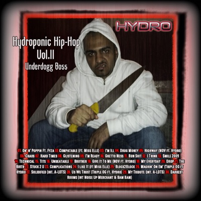 Hydroponic, Vol. II - Underdogg Boss