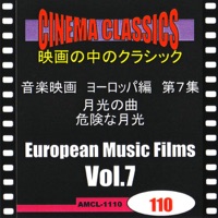 シネマ・クラシックス 音楽映画 ヨーロッパ編 第7集 月光の曲/危険な月光