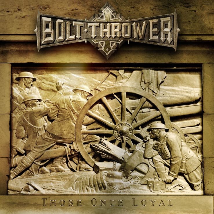 Those Once Loyal by Bolt Thrower album cover