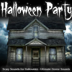 Halloween Party (Scary Sounds for Halloween) - Ultimate Horror Sounds Cover Art