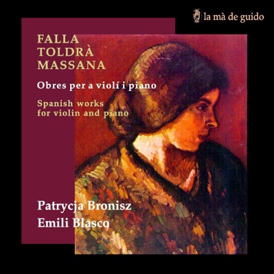 Falla/Toldrà/Massana: Works for Violin and Pìano (Spanish works for violin and piano)