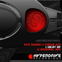 I Heat Up - Single - Kye Shand & Fierce Dj's
