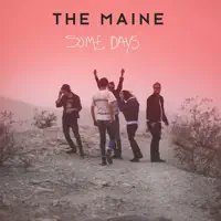 Some Days — The Maine