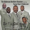 The Roberson Brothers & Ray C Roberson Sr.