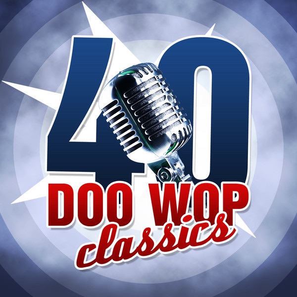 40 Doo Wop Classics