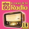 18 Clásicos: Lo Mejor de la Radio - Años 60