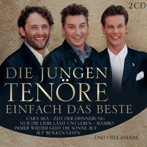 Die jungen Tenöre: Das Beste