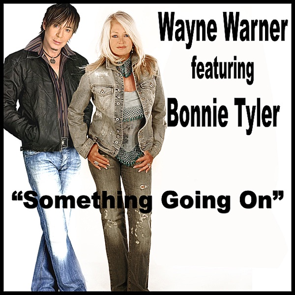 Wayne Warner & Bonnie Tyler – Something Going On – Single