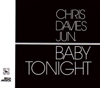 Baby Tonight - EP - Chris Davies Jr. new Single
