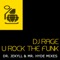 U Rock The Funk - DJ Rage lyrics