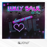 Give Me Your Love (feat. May) [Jr St Rose Remix] - Single - Willy Saul