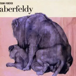 Young Forever - Aberfeldy