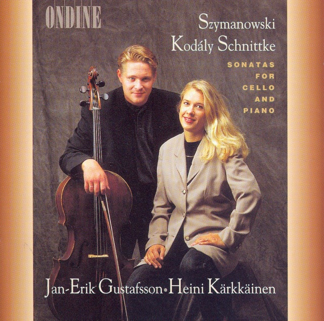 Szymanowski, Kodaly & Schnittke: Sonatas for Cello and Piano