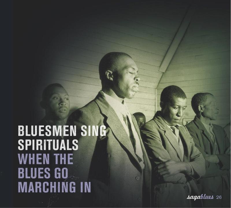 Saga Blues: Bluesmen Sing Spirituals (When the Blues Go Marching In)