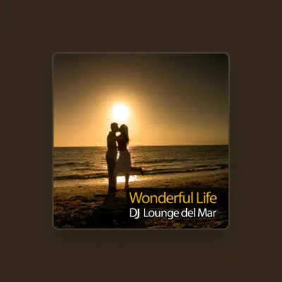 Listen to DJ Lounge del Mar, watch music videos, read bio, see tour dates & more!