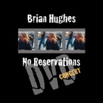 No Reservations (Live Concert)