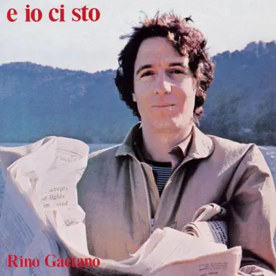 E io ci sto - Rino Gaetano