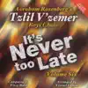 It's Never Too Late