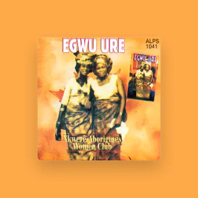 Listen to Nkwere Aborignes Women Club, watch music videos, read bio, see tour dates & more!