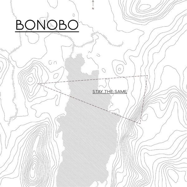 Stay the Same - EP - Single - Bonobo