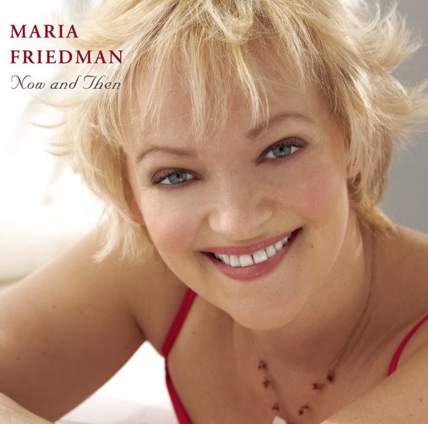 Обложка альбома «Now and Then» — Maria Friedman