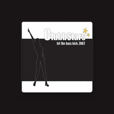 Listen to Clubbstars, watch music videos, read bio, see tour dates & more!