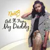 Necie B. - Get It from My Daddy