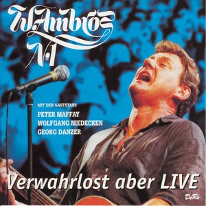 Verwahrlost Aber LIVE