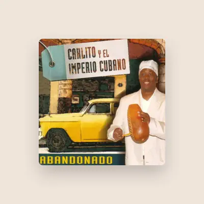 Listen to Carlito y el Imperio Cubano, watch music videos, read bio, see tour dates & more!