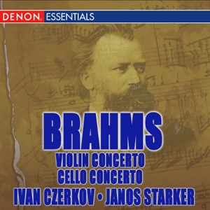 Brahms: Violin Concerto, Op. 77, Cello Concerto, Op. 102