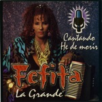 Fefita La Grande - Típico Caliente