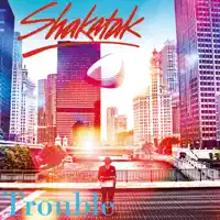 Trouble — Shakatak