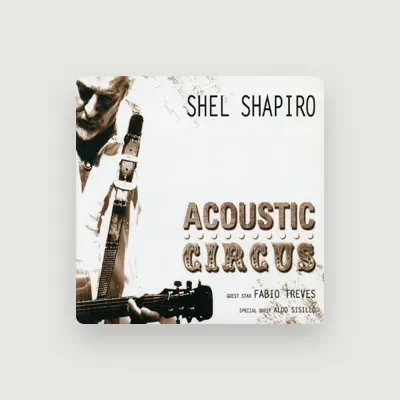 Listen to Shel Shapiro, watch music videos, read bio, see tour dates & more!