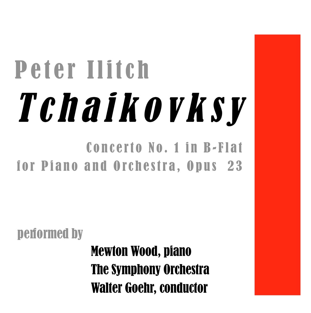 Обложка альбома «Tchaikovsky Piano Concerto No 1 in B-Flat Minor, Opus 23 For Piano and Orchestra» — Noel Mewton Wood, Musical Masterworks Symphony Orchestra & Walter Goehr