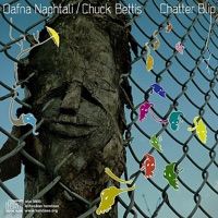 Chatter Blip - Dafna Naphtali & Chuck Bettis
