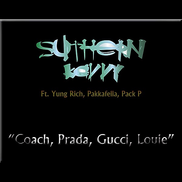 Coach, Prada, Gucci, Louie (feat. Yung Rich, Pakkafella & Pack P)