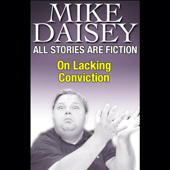 Audiobook cover for All Stories Are Fiction: On Lacking Conviction by Mike Daisey