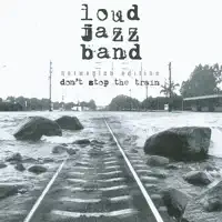 Loud Jazz Band — Loud Jazz Band