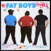 The Fat Boys Are Back