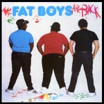 Fat Boys - Fat Boys Are Back