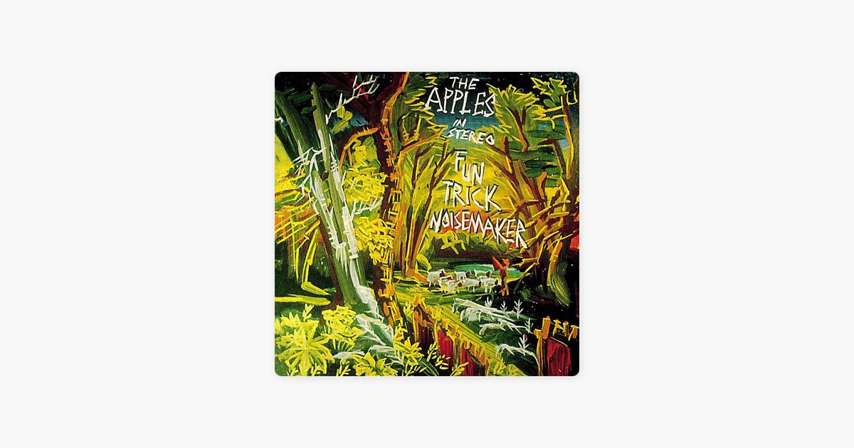 Fun Trick Noisemaker - The Apples In Stereoのアルバム - Apple Music