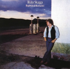 Highway 40 Blues Ricky Skaggs