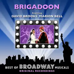 Brigadoon - The Best of Broadway Musicals - Original Broadway Cast Brigadoon - The Best of Broadway Musicals - Original Broadway Cast