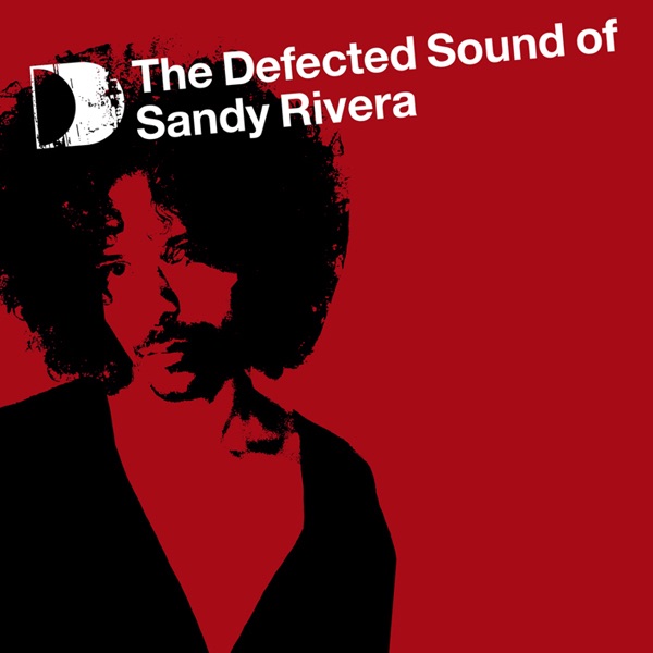 Defected Sound of Sandy Rivera