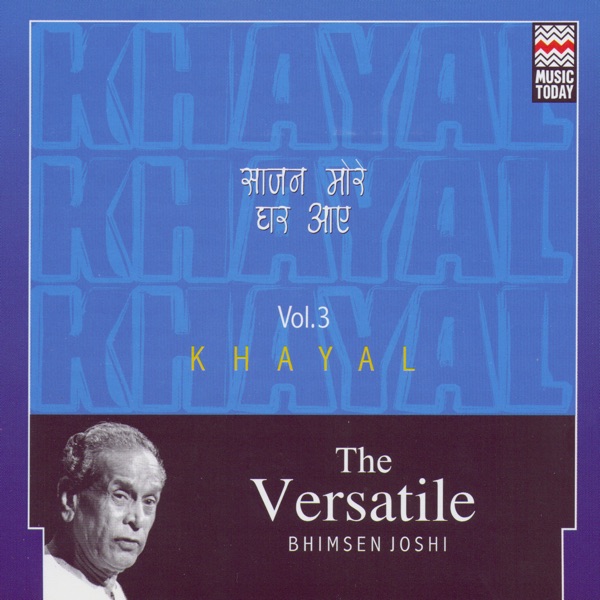 Cover of The Versatile Bhimsen Joshi - Khayal, Vol. 3