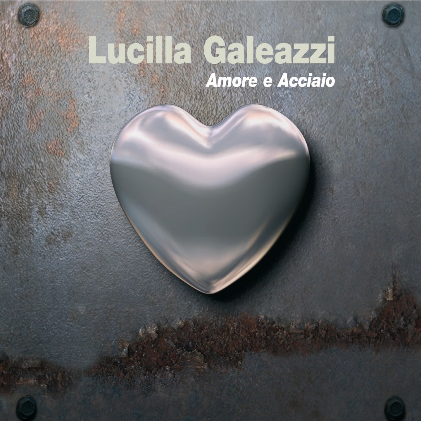 Amore e acciaio by Lucilla Galeazzi album cover