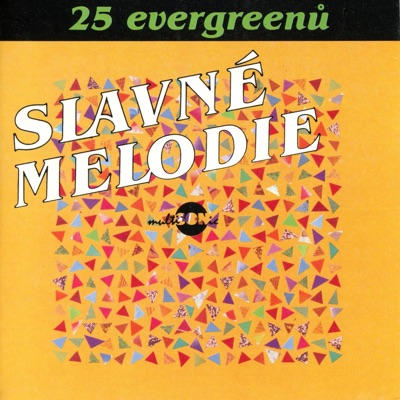 Slavné melodie - 25 Evergreenů