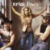 Trick Pony - On a Mission
