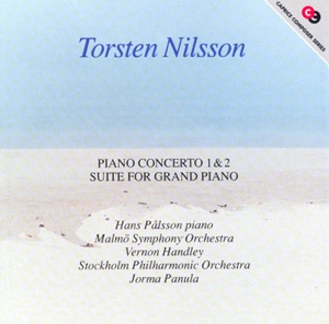 Nilsson, T.: Piano Concerto No. 1 - Concerto for Piano, Winds and Percussion - Piano Suite, Op. 121