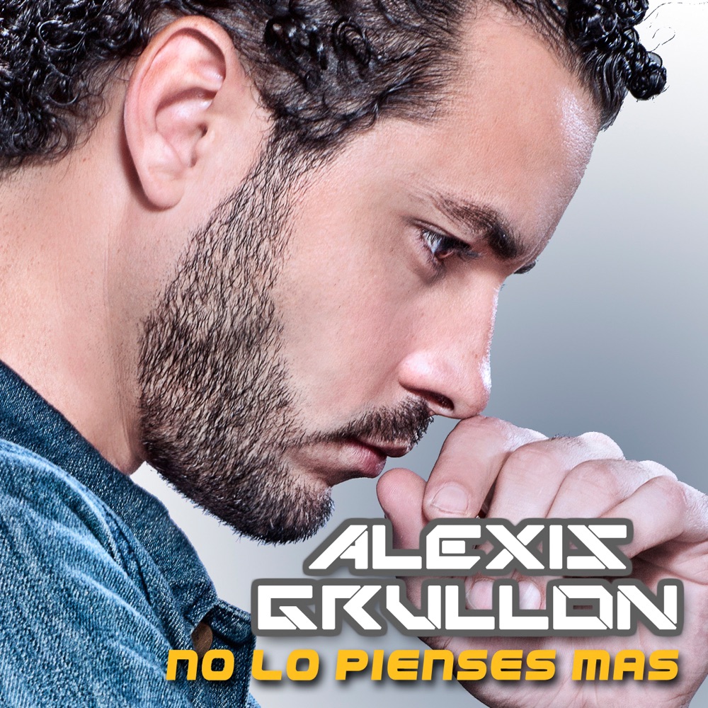Обложка альбома «No Lo Pienses Mas - Single» — Alexis Grullon